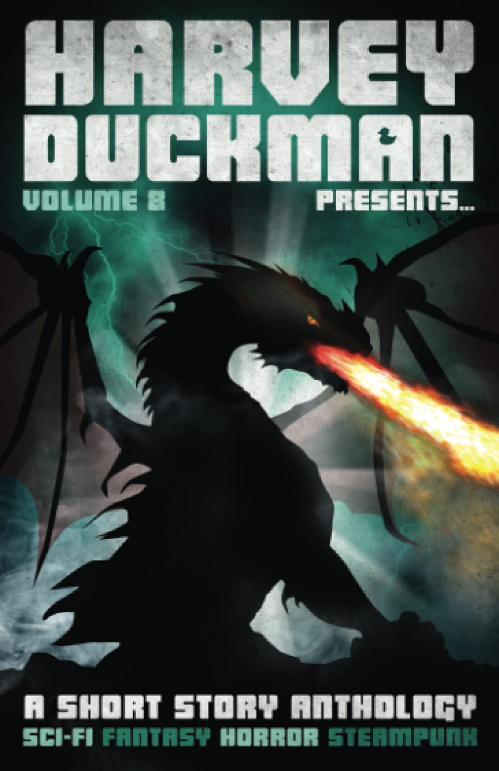 Harvey Duckman Presents... Volume 8: (A Collection of Sci-Fi, Fantasy, Steampunk and Horror Short Stories)