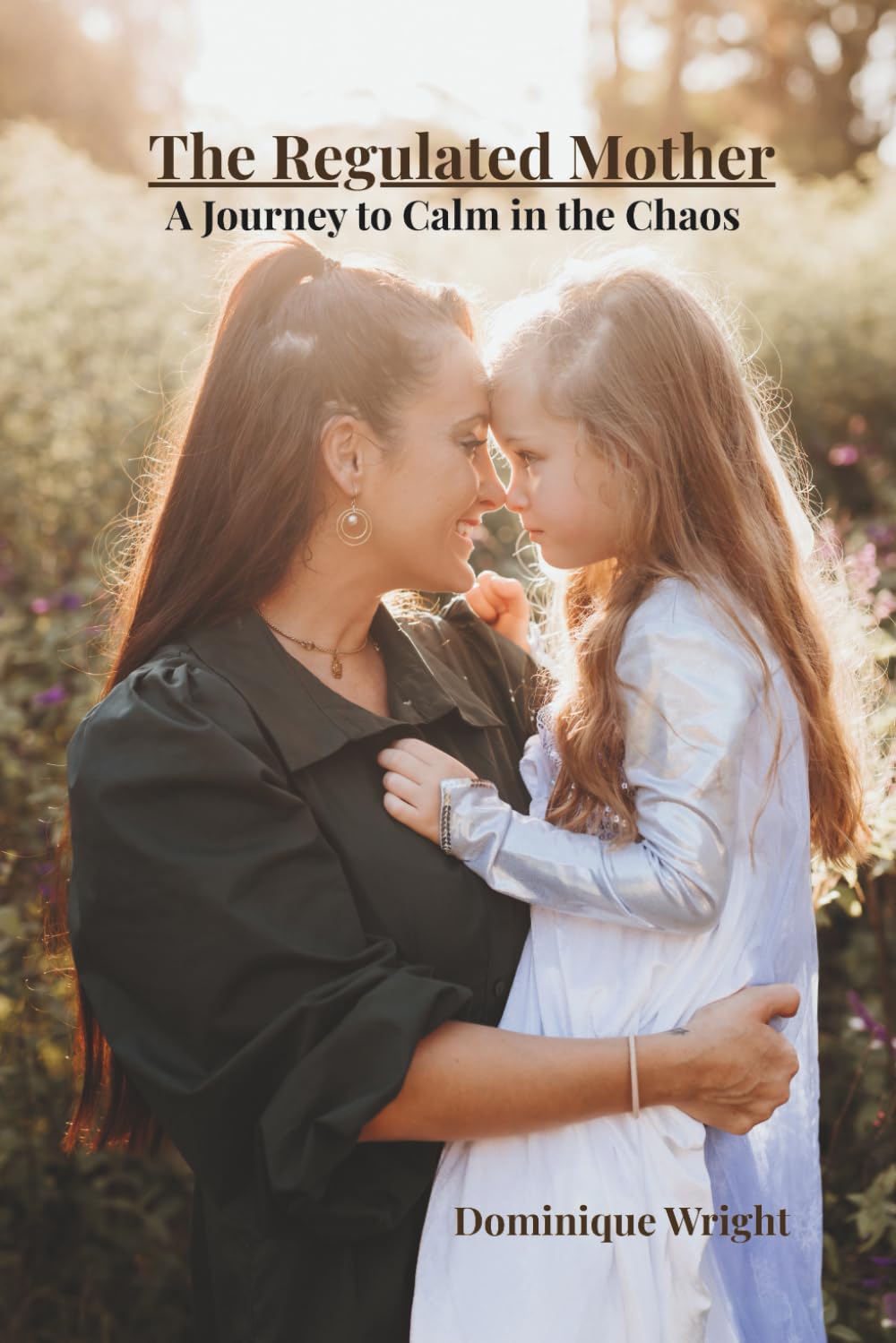 The Regulated Mother: A Journey to Calm in the Chaos