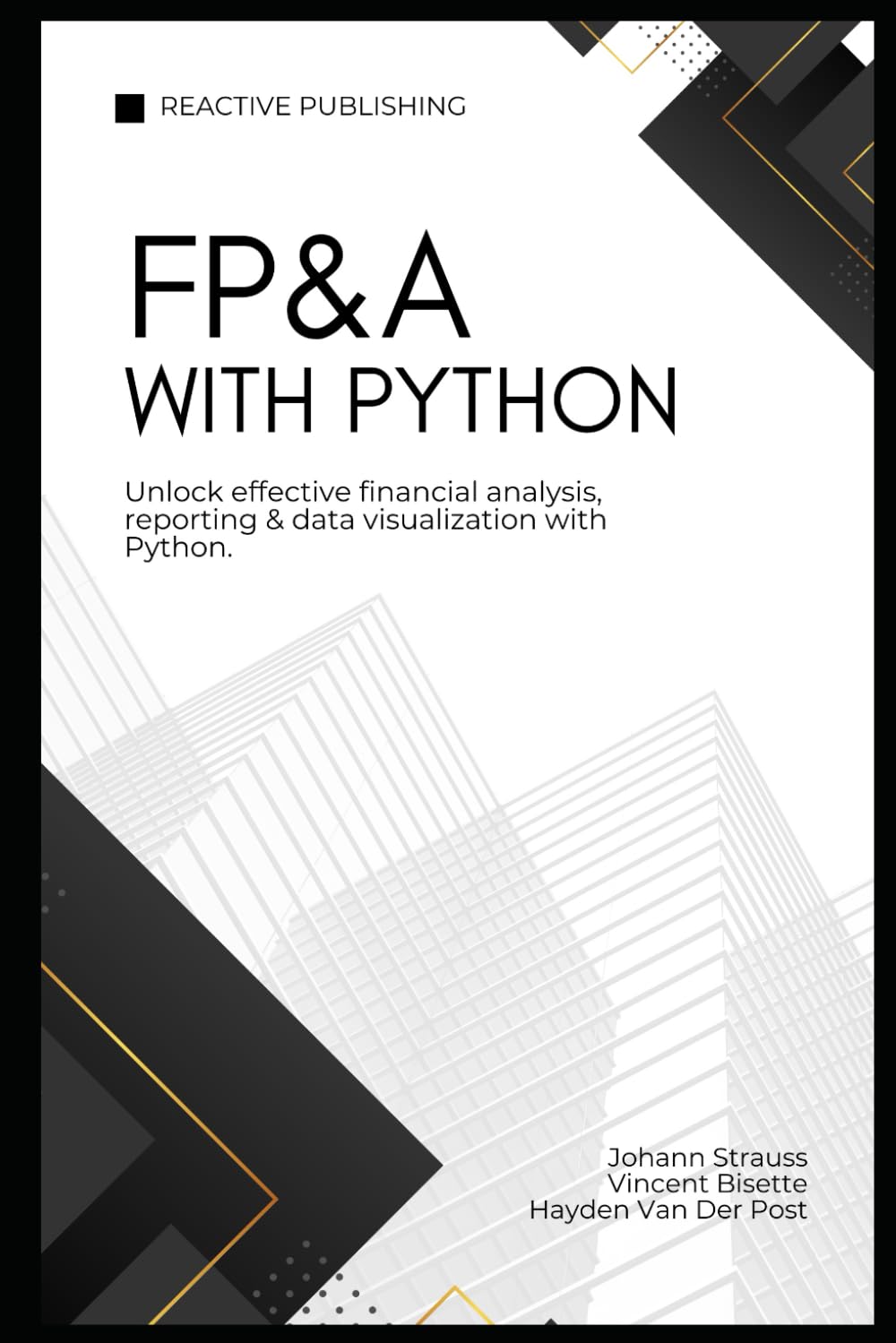 FP&A with Python: A Guide to Effective Financial Planning and Analysis with Python - Financial Analysis, Data Visualization & More