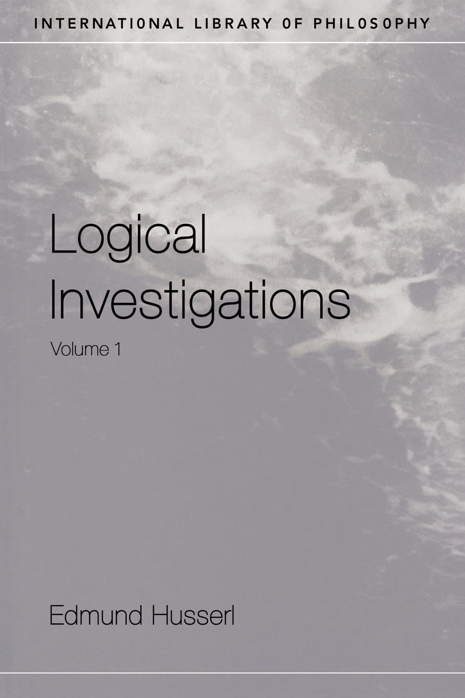 Logical Investigations, Vol. 1 (International Library of