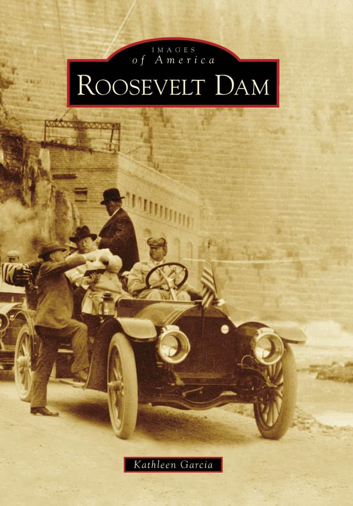 Roosevelt Dam (Images of America)