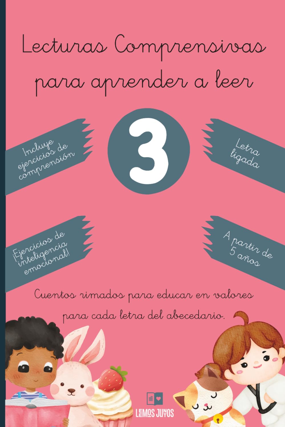 Lecturas comprensivas para aprender a leer 3: Cuentos rimados para educar en valores para cada letra del abecedario. A partir de 5 años. Letra ligada. ... de lectoescritura extra descargables.