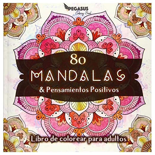 Libro de colorear para adultos: 80 Mandalas & Pensamientos Positivos