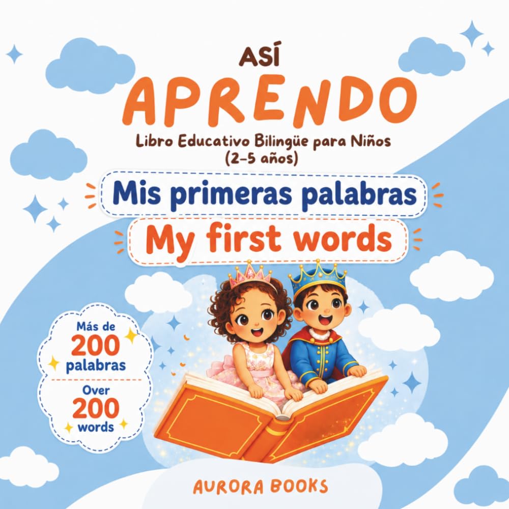 ASÍ APRENDO: Libro educativo bilingüe para niños, Palabras y conceptos básicos en español e inglés para niños de 2 a 5 años (Aurora Early Learning Collection)