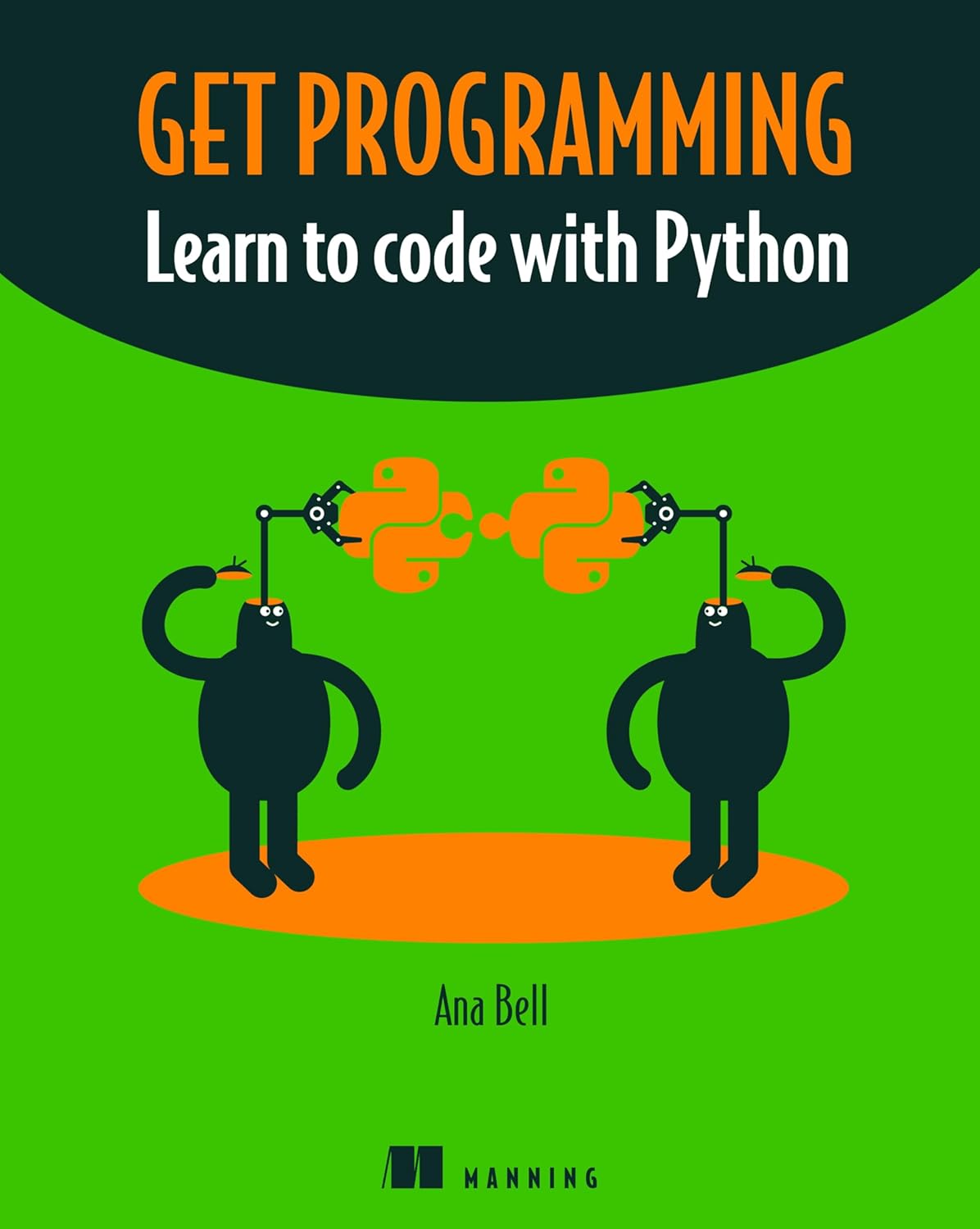 Get Programming: Learn to code with Python