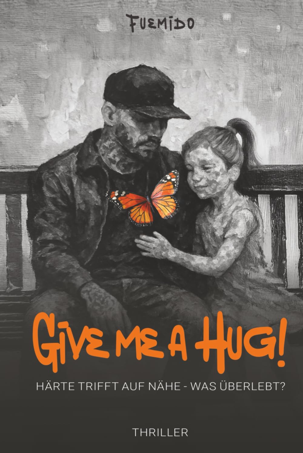 GIVE ME A HUG!: HÄRTE TRIFFT AUF NÄHE - WAS ÜBERLEBT?