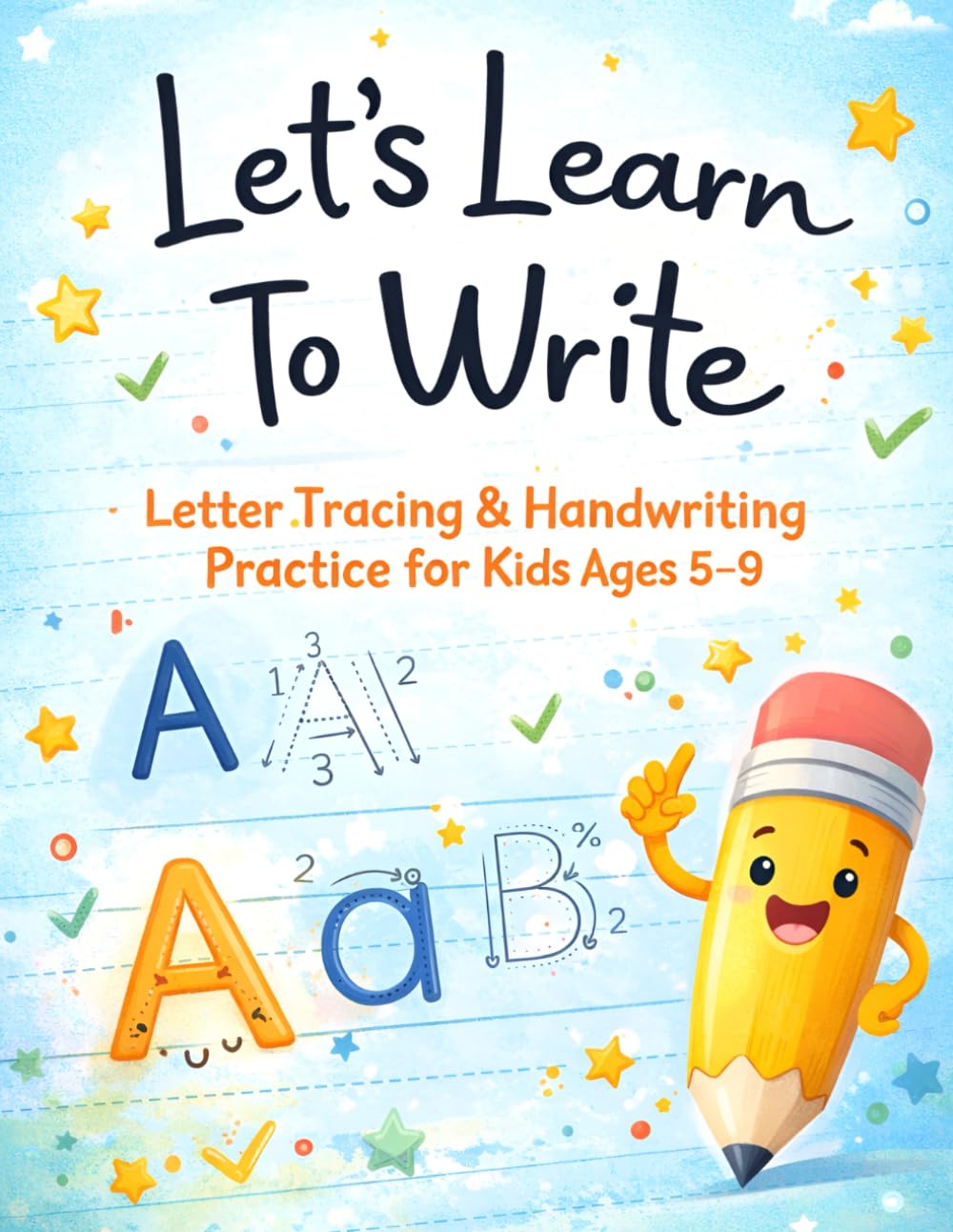 Let's Learn To Write: Letter Tracing & Handwriting Practice for Kids Ages 5–9