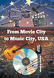 From Movie City to Music City USA