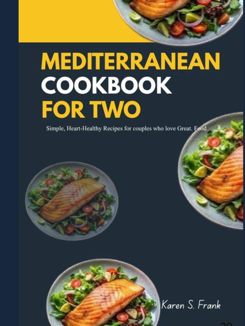 MEDITERRANEAN COOKBOOK FOR TWO: Simple, Heart-Healthy Recipes for Couples Who Love Great Food