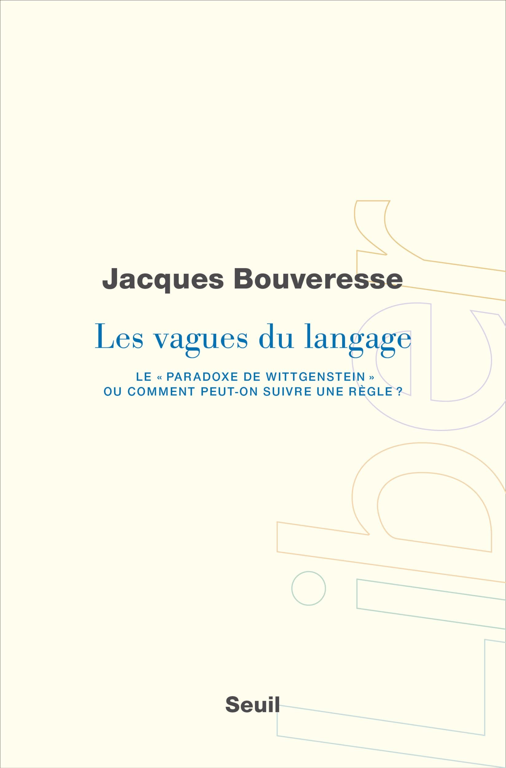 Les Vagues du langage. Le "paradoxe de Wittgenstein" ou comment peut-on suivre une règle ?