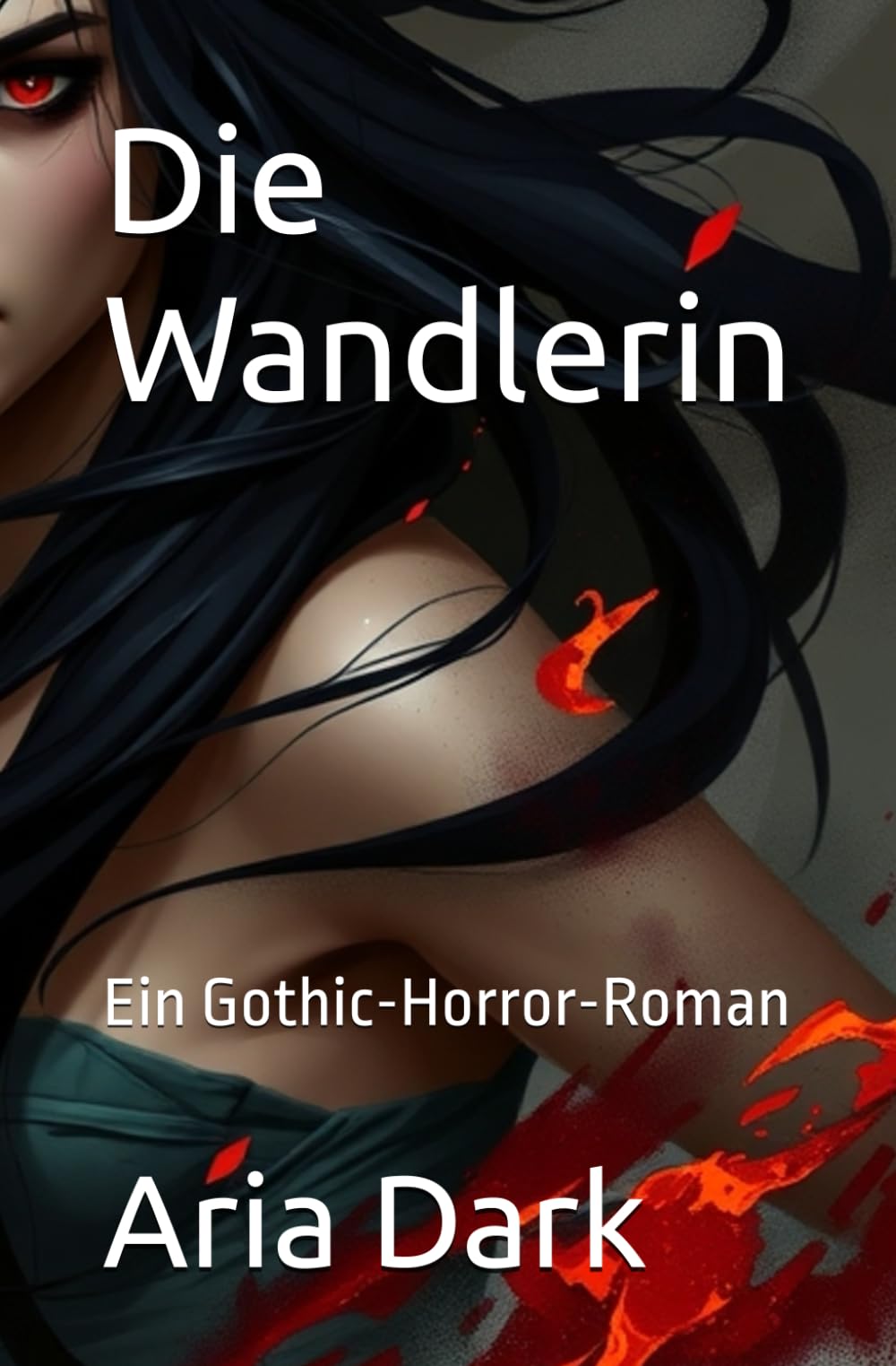 Die Wandlerin: Ein Gothic-Horror-Roman