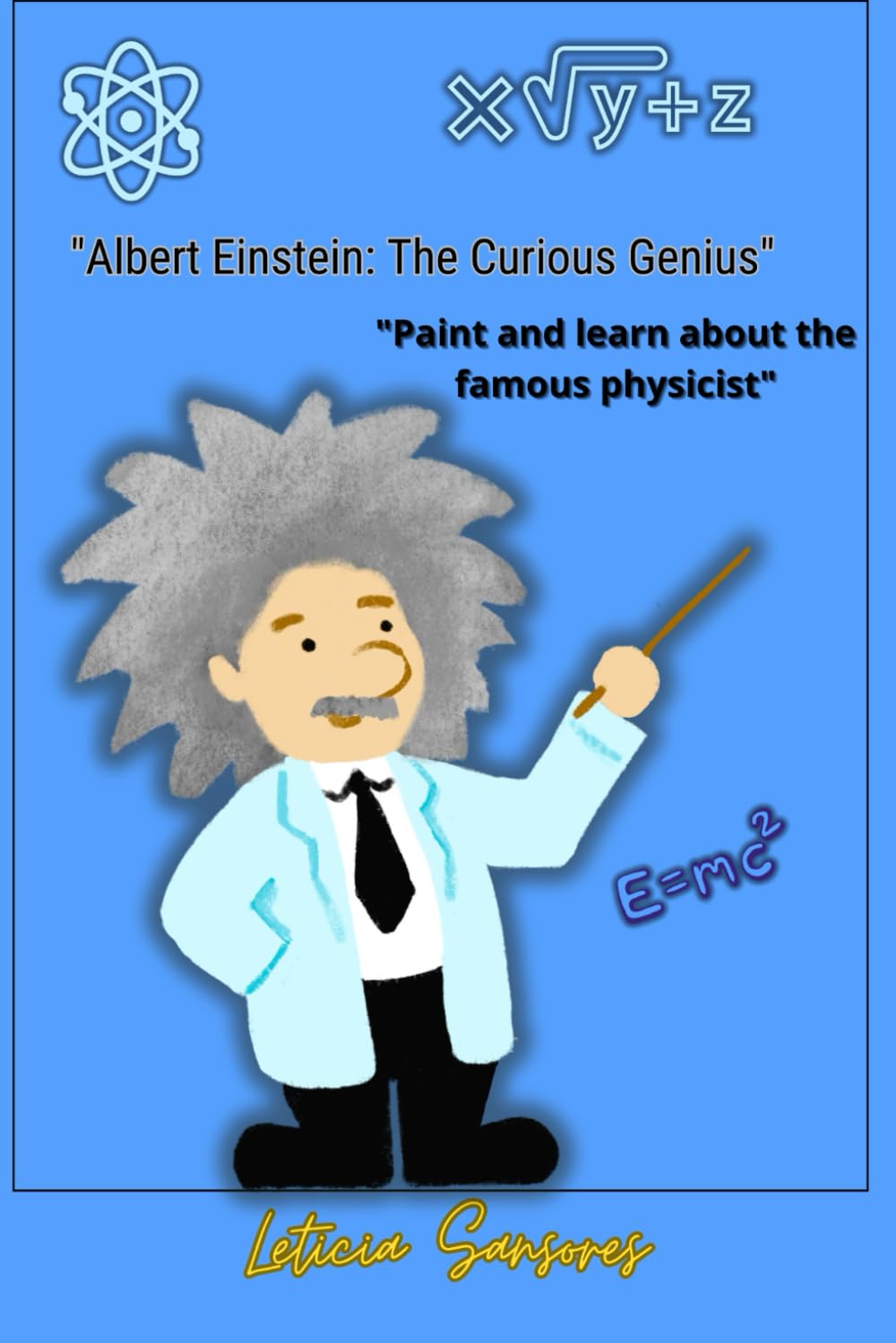Albert Einstein: The curious Genius": "Paint and learn about the famous physicist