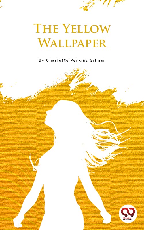 The Yellow Wallpaper eBook Charlotte Perkins Gilman Amazon.in
