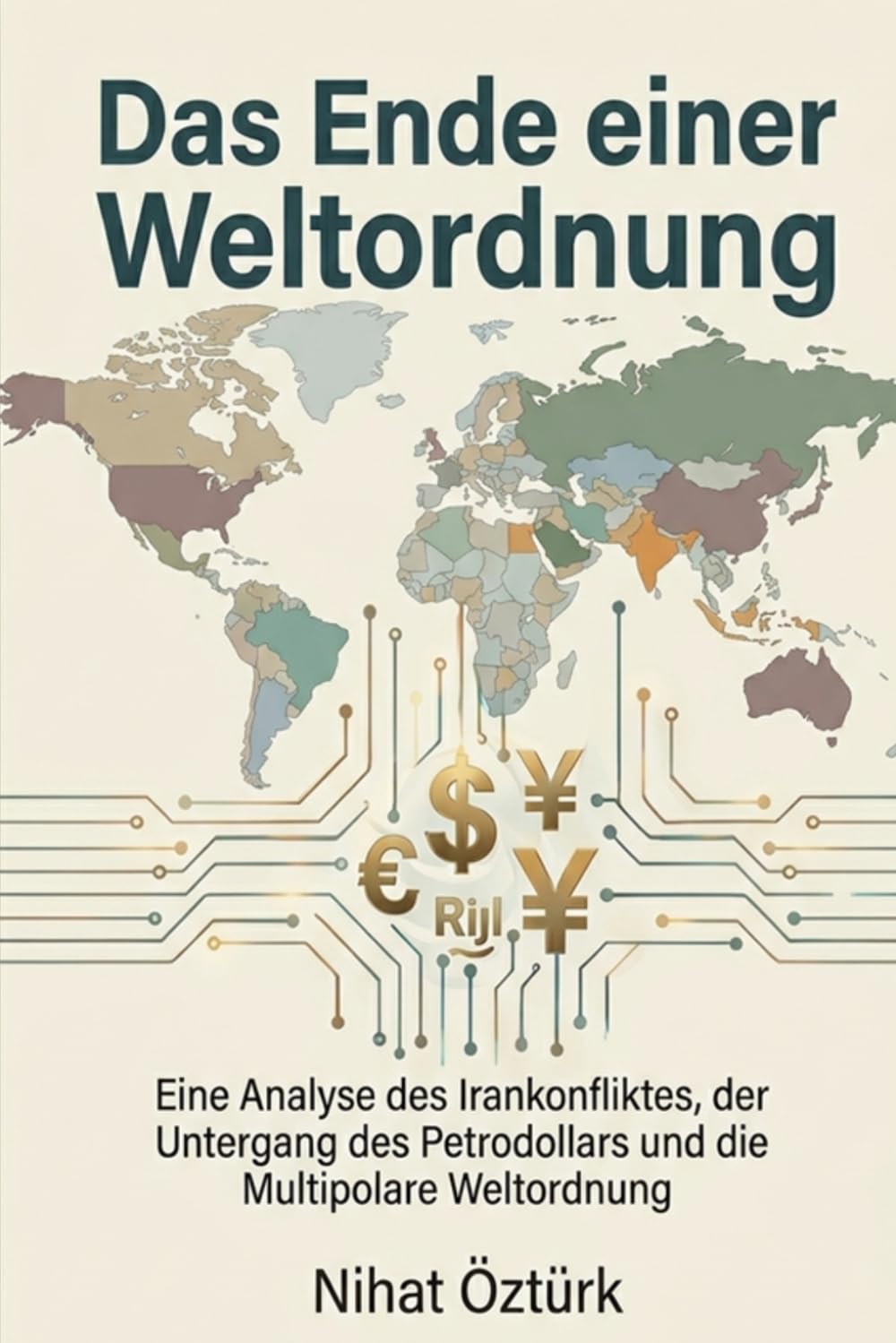 Das Ende einer Weltordnung: Der Iran-Konflikt · Der Untergang des Petrodollars · Die neue multipolare Weltordnung