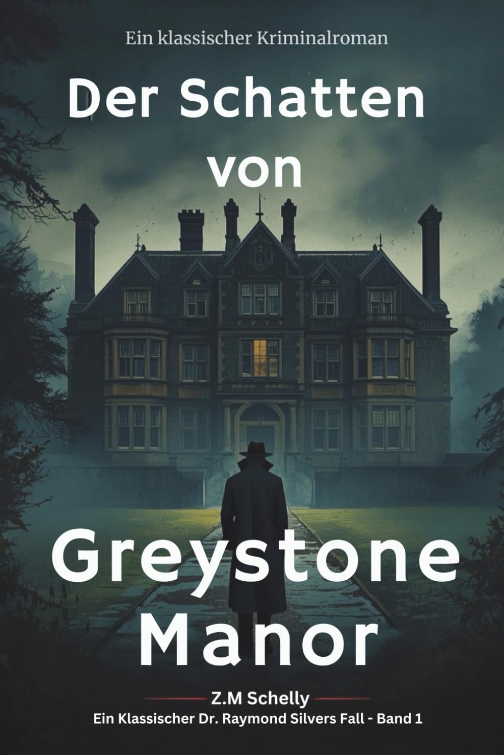 Der Schatten von Greystone Manor (Die Dr.-Raymond-Silvers-Reihe)