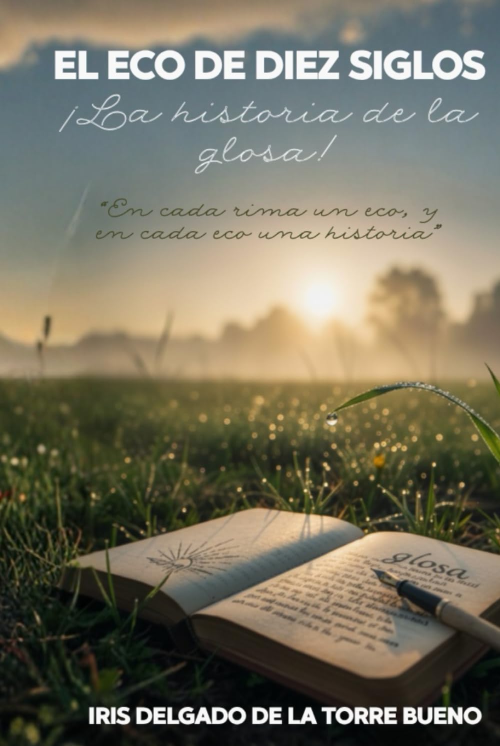 El eco de diez siglos.: La Historia de la Glosa.