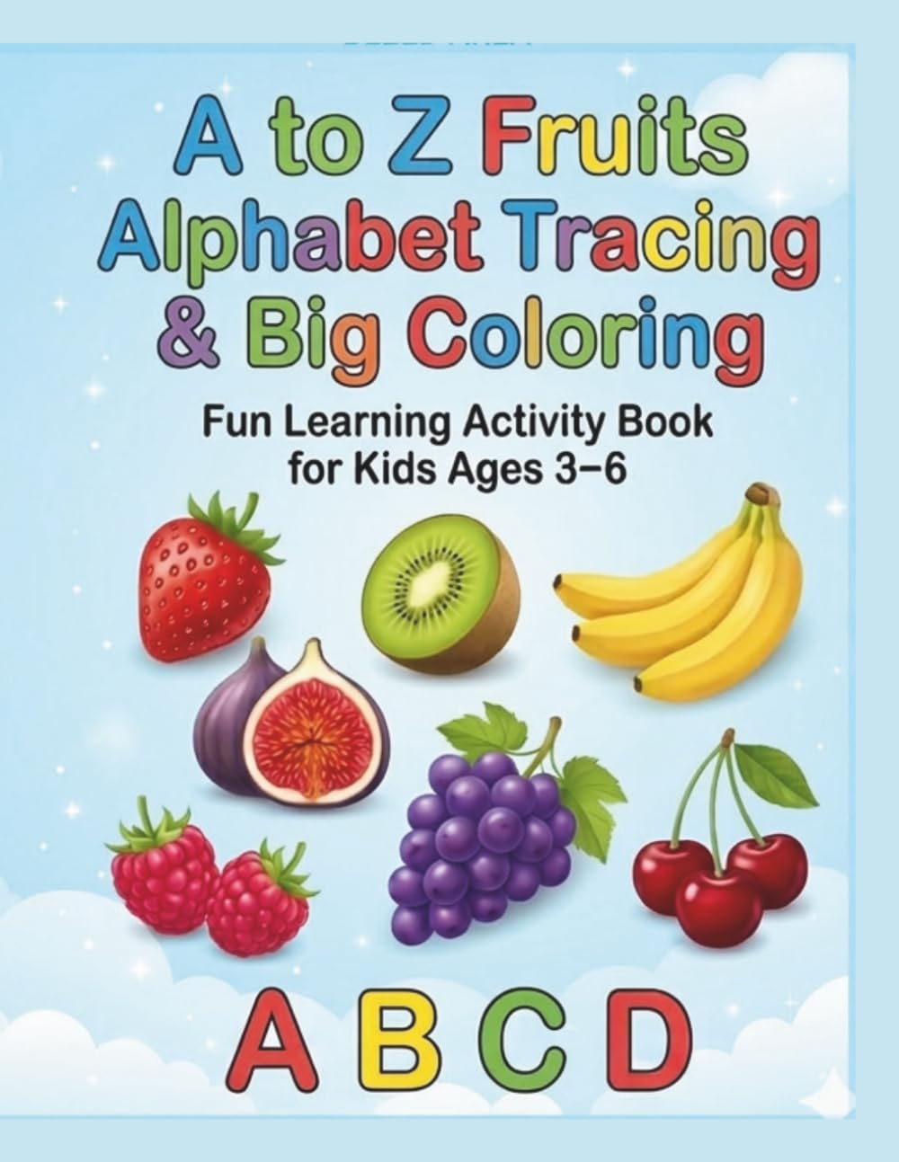 A to Z Fruits and Alphabet Tracing Big Coloring Book: Alphabet and Fruit Tracing Coloring Book.