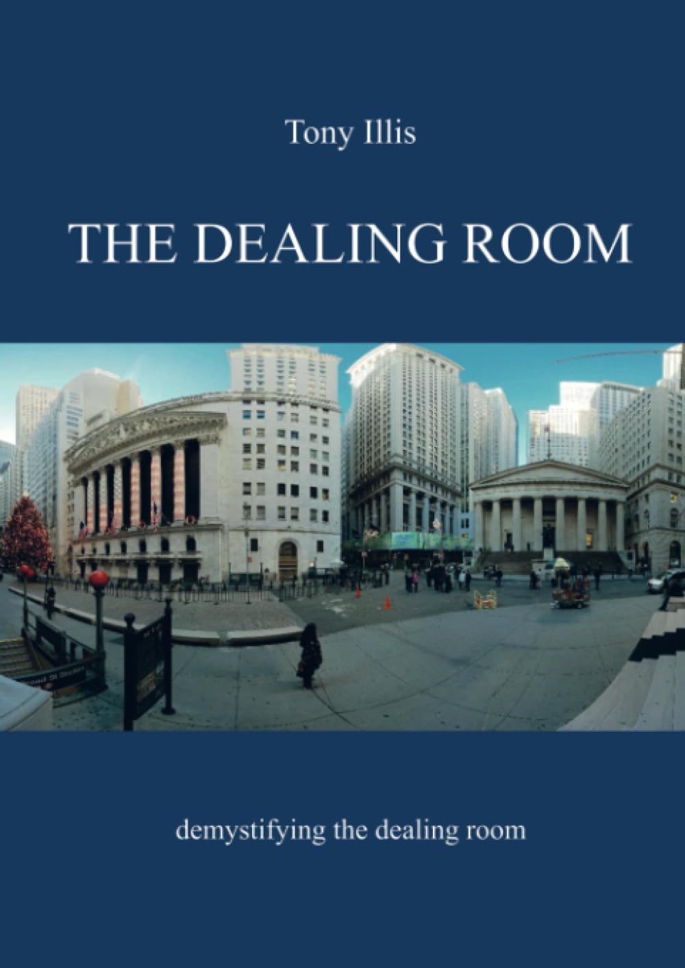 The Dealing Room: Demystifying the dealing room