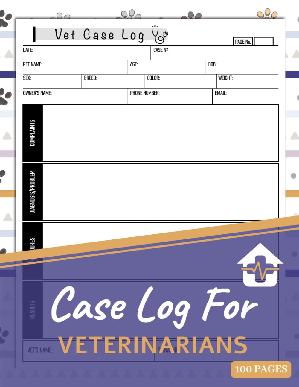 Case Log For Veterinarians: Vet Medical Case Tracker For Vet Techs & Students | Vet Record Case Report Notebook | 100 Pages, Double-Sided