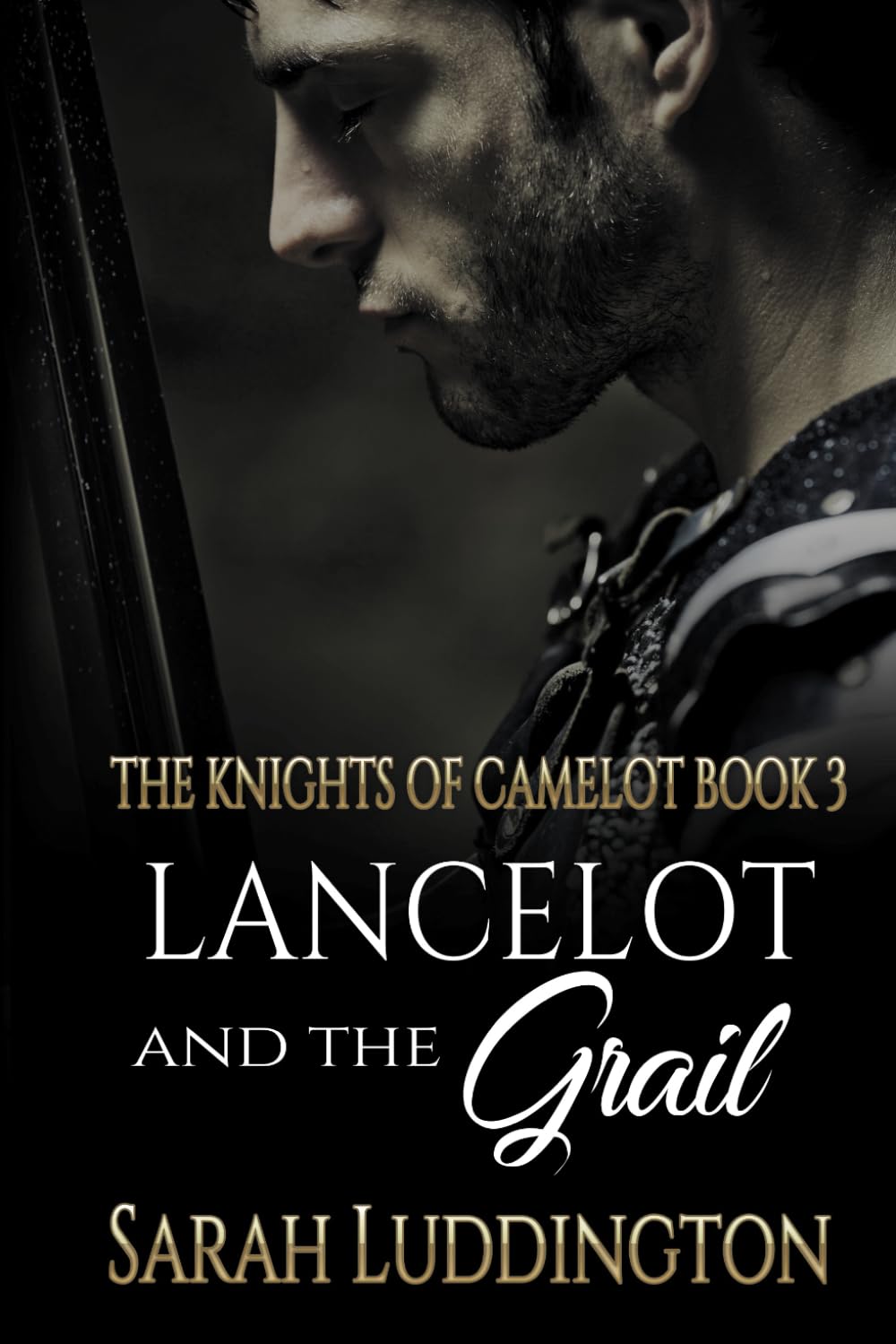 Lancelot and the Grail: An epic gay romantic fantasy: 3 (The Knight's of Camelot)
