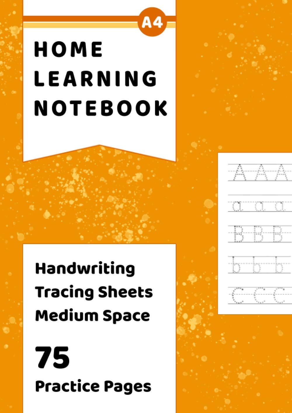 Handwriting Tracing Notebook Medium: Letter and Number Tracing Practice - 75 A4 Pages With Medium Size Lines For Children Learning to Write