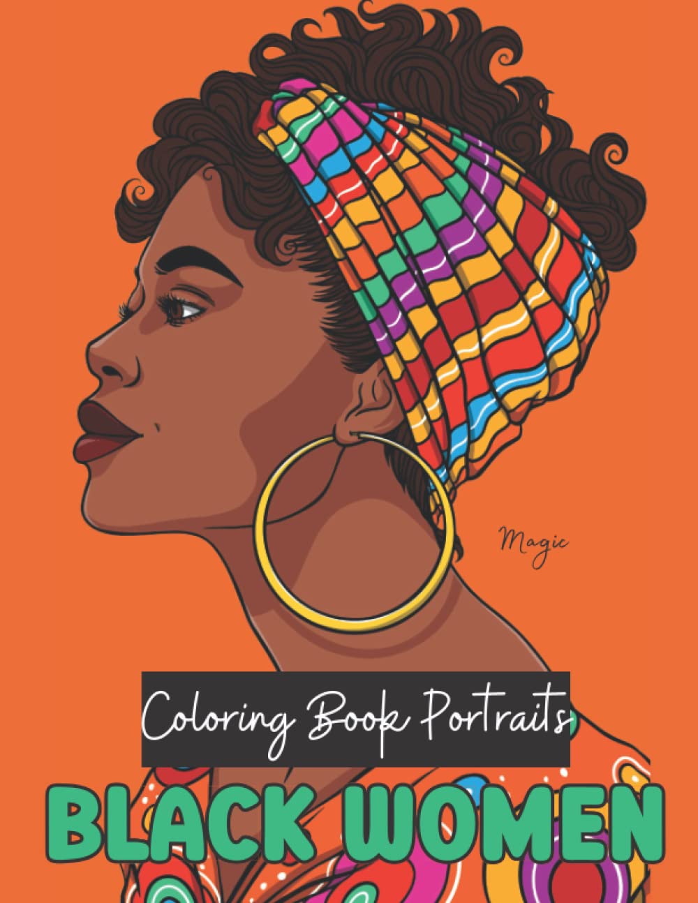 Coloring Book Portraits - Black Women: Magic African Queen adult Coloring Book - Gorgeous muse female faces drawings to color (Africa, ethnic, brown ... - Stress Relief and Relaxation Designs