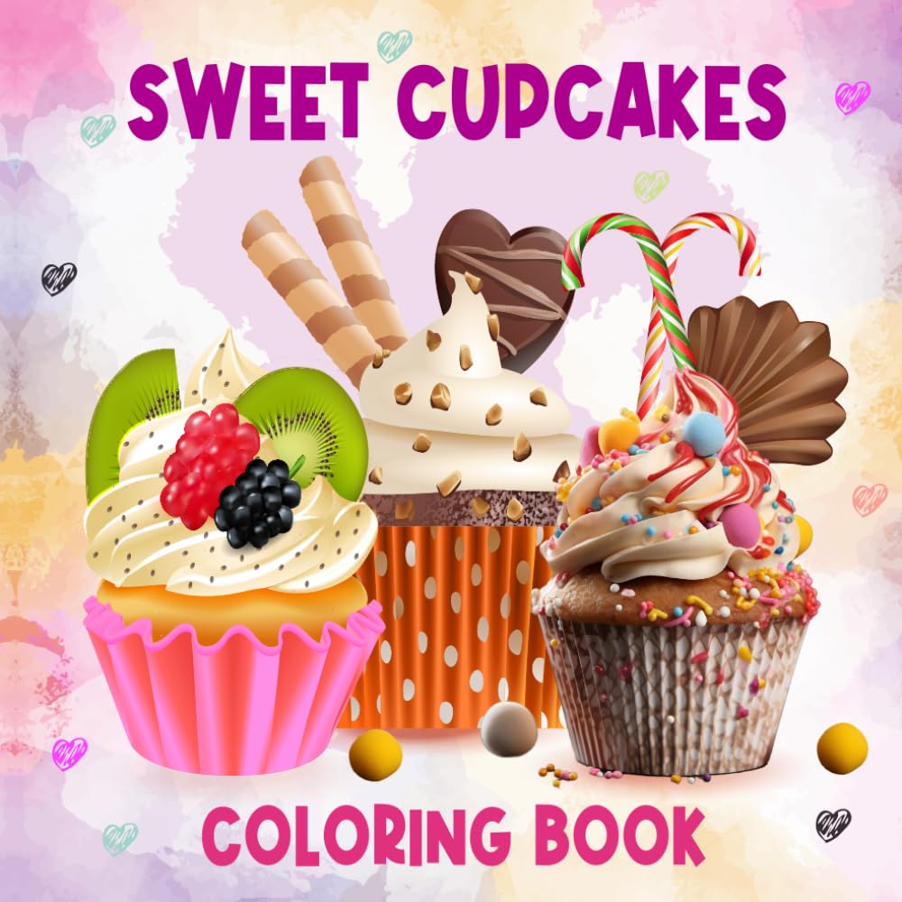 Sweet Cupcakes: Coloring Book for Kids and Adult, Sweet cupcake coloring book (Food Coloring for Kids Ages 4 and Older) – 50 Pages