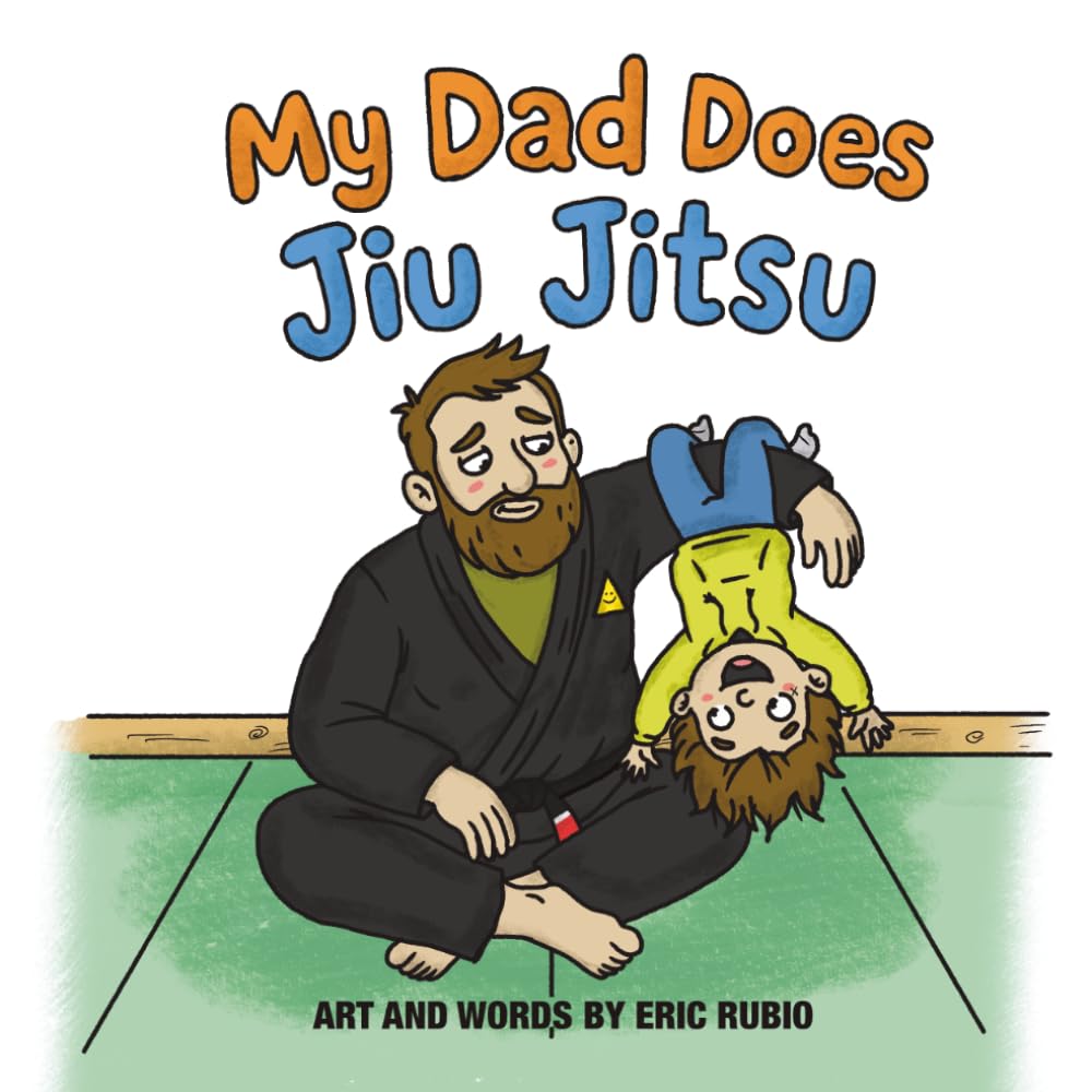 My Dad Does Jiu Jitsu