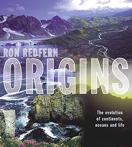 Origins: The Evolution of Continents, Oceans and Life