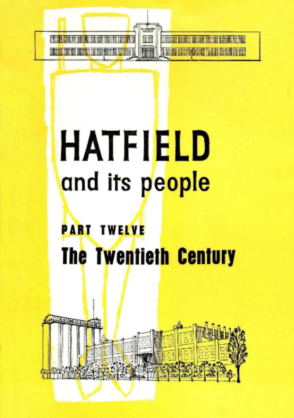Hatfield and Its People: Part 12: The Twentieth Century