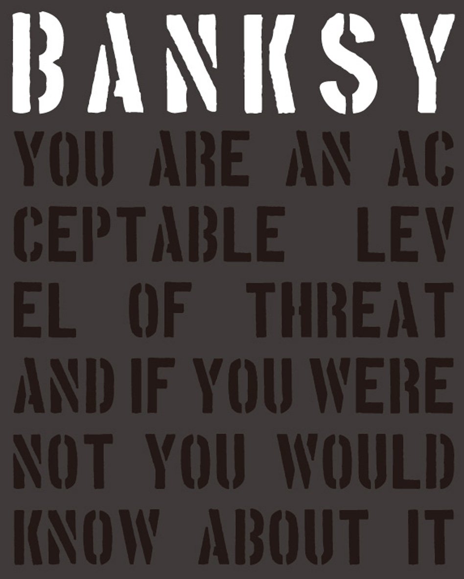 BANKSY YOU ARE AN ACCEPTABLE LEVEL OF THREAT【日本語版】 | Patrick