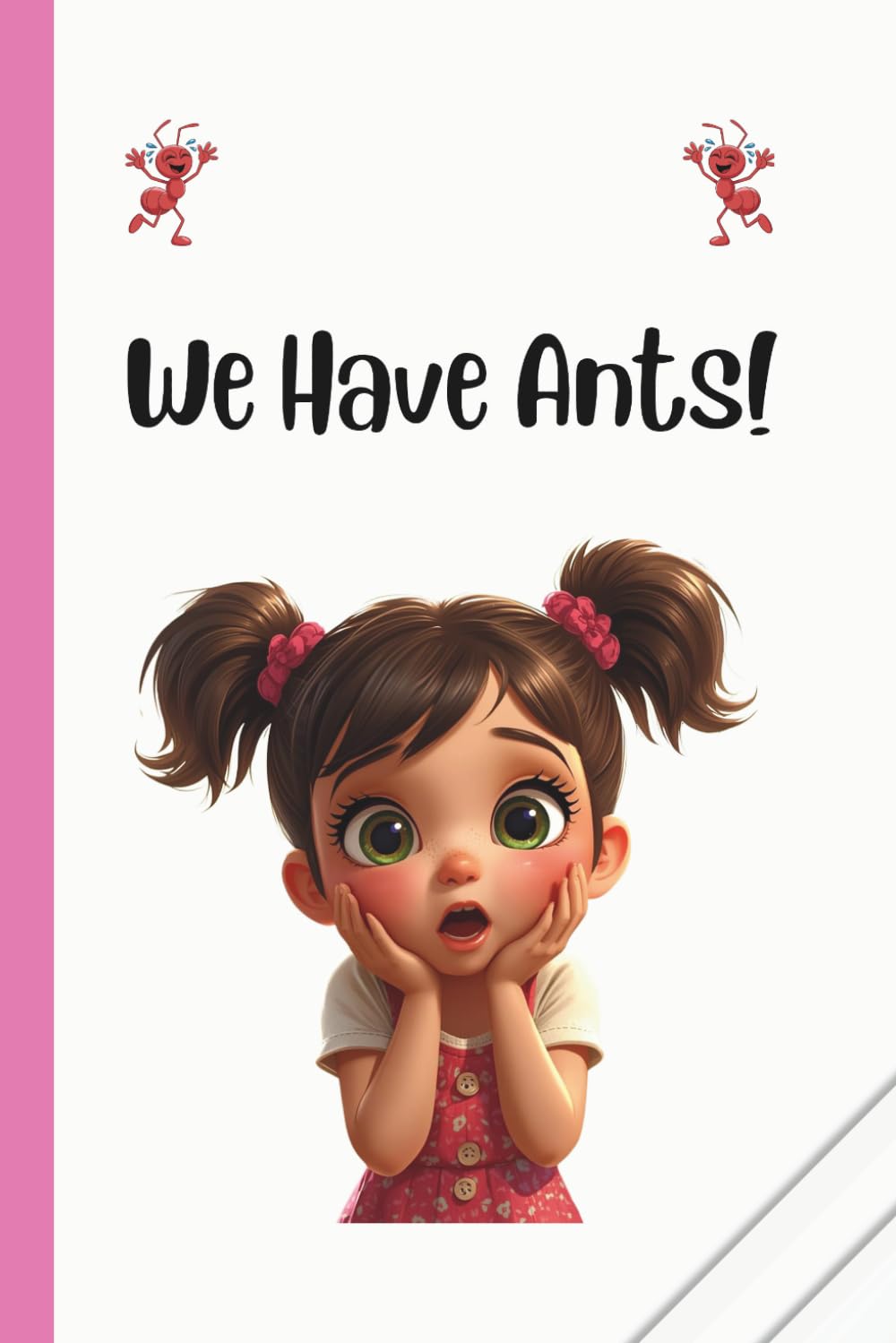 We Have Ants
