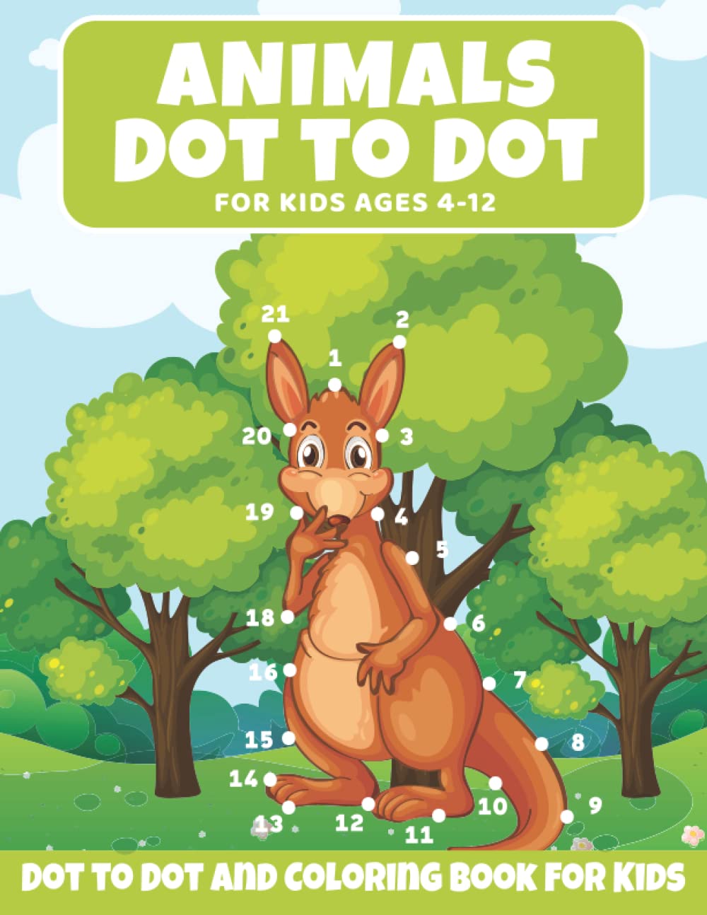 Animals Dot to Dot Coloring Book For Kids Ages 4-12: Animals Dot to Dot & Coloring Workbook for Toddlers & Kids; Connect The Dots and Coloring, ... Hamster...: Perfect Gift For Girls And Boys