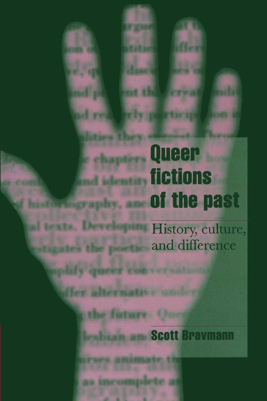 Queer Fictions of the Past: History, Culture, And Difference (Cambridge Cultural Social Studies)