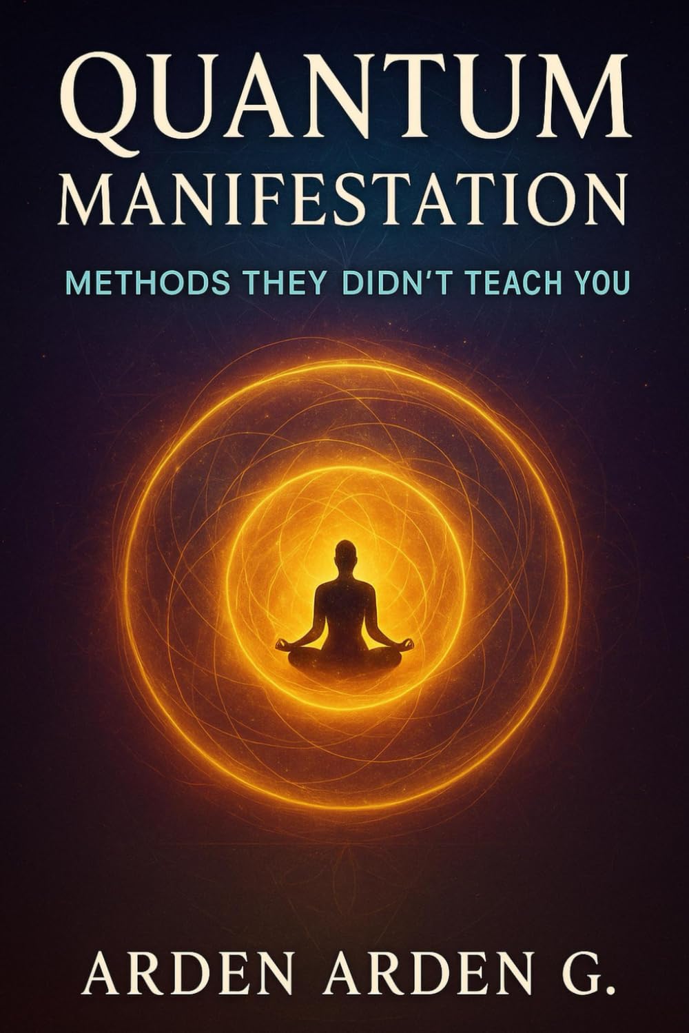 Quantum Manifestation: Methods They Didn’t Teach You