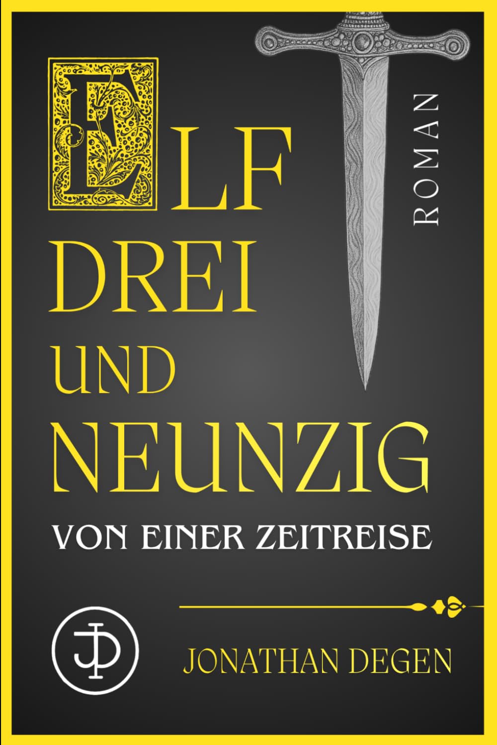 ELF DREI und NEUNZIG: Von einer Zeitreise (Die Schattendolch-Chronik)