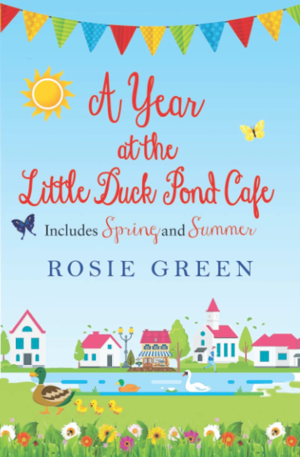 A Year at the Little Duck Pond Cafe Includes Spring and Summer