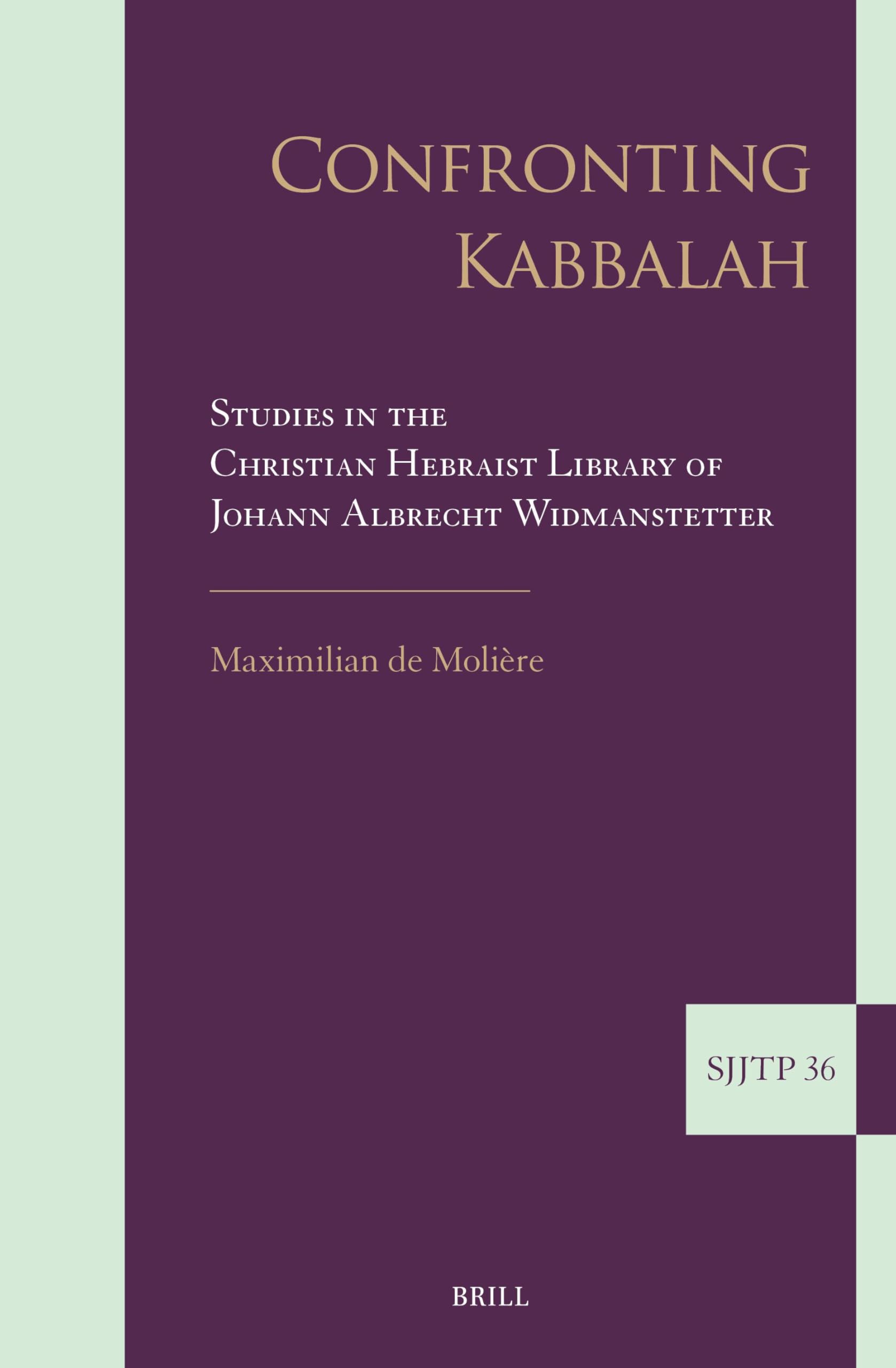 Confronting Kabbalah, un ouvrage académique de référence sur la théologie de Widmanstetter