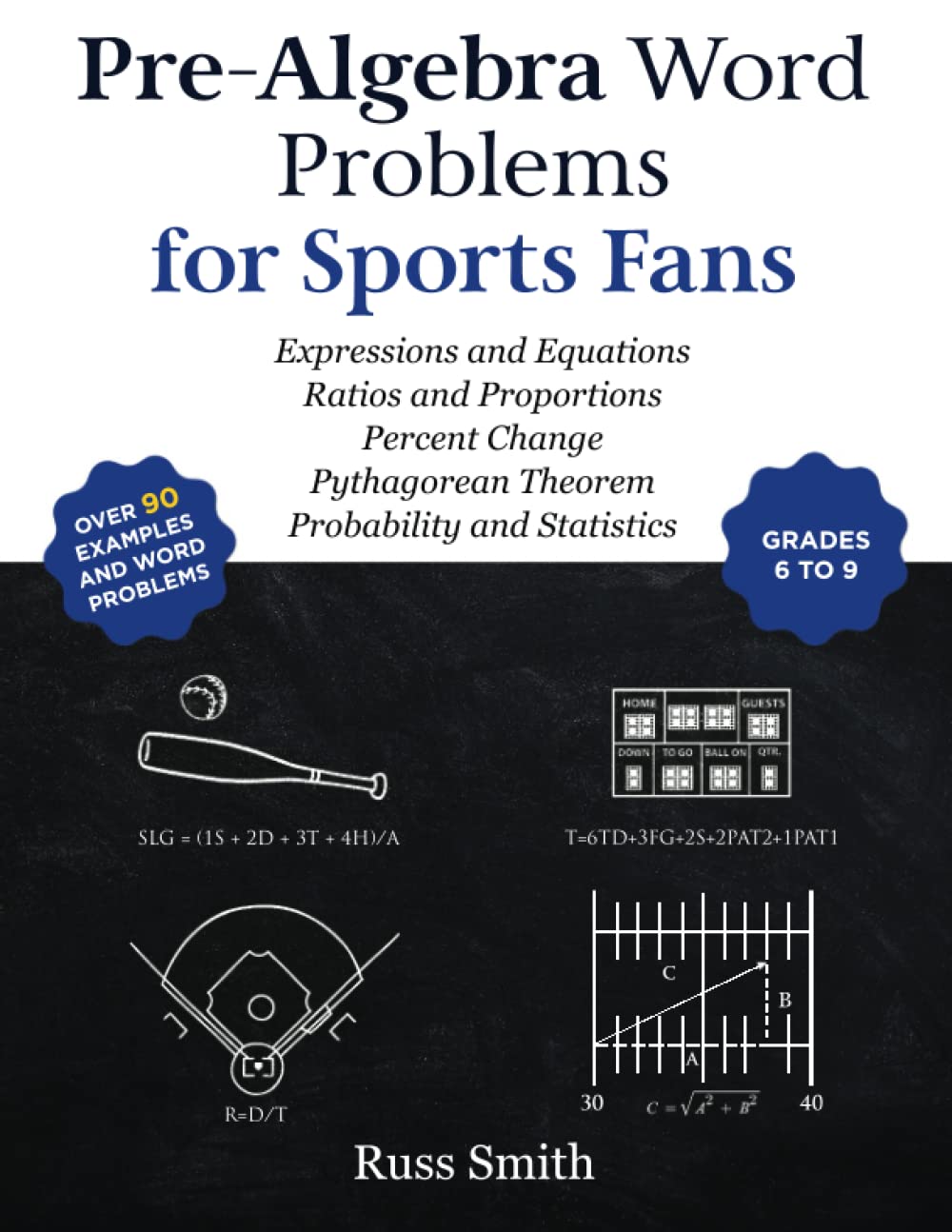 Pre-Algebra Word Problems For Sports Fans: Practical Pre-Algebra Workbook For Grades 6-9 Using Sports Trivia & Examples To Understand - Expressions ... Theorem - Probability And Statistics
