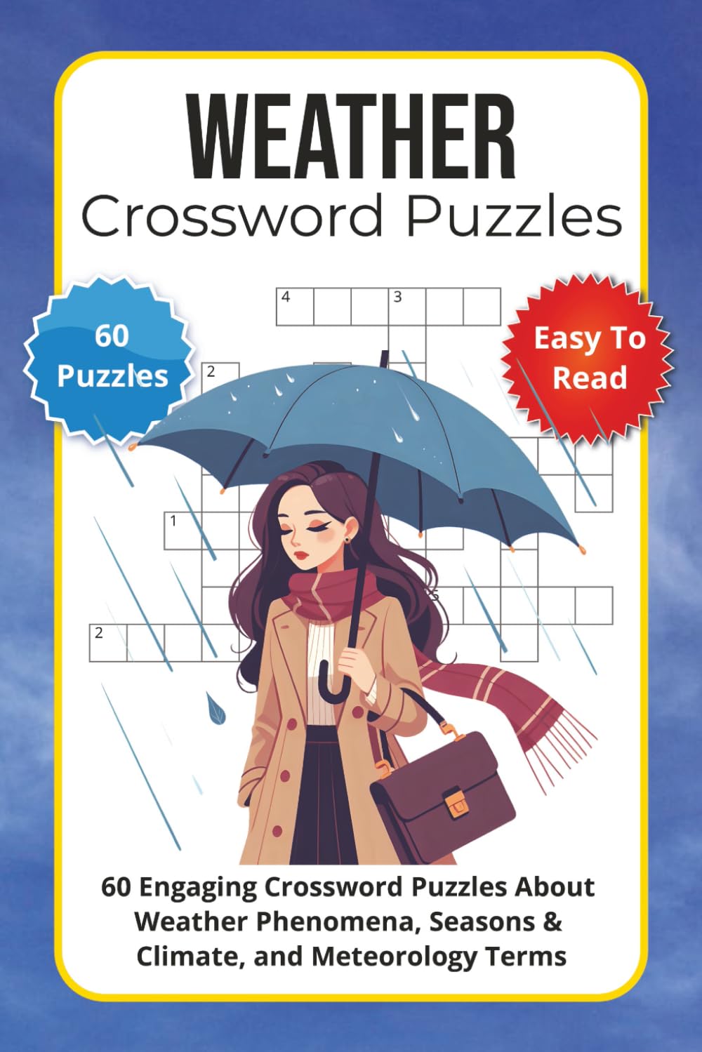 Weather Crossword Puzzles: 60 Engaging Crossword Puzzles About Weather Phenomena, Seasons & Climate, and Meteorology Terms