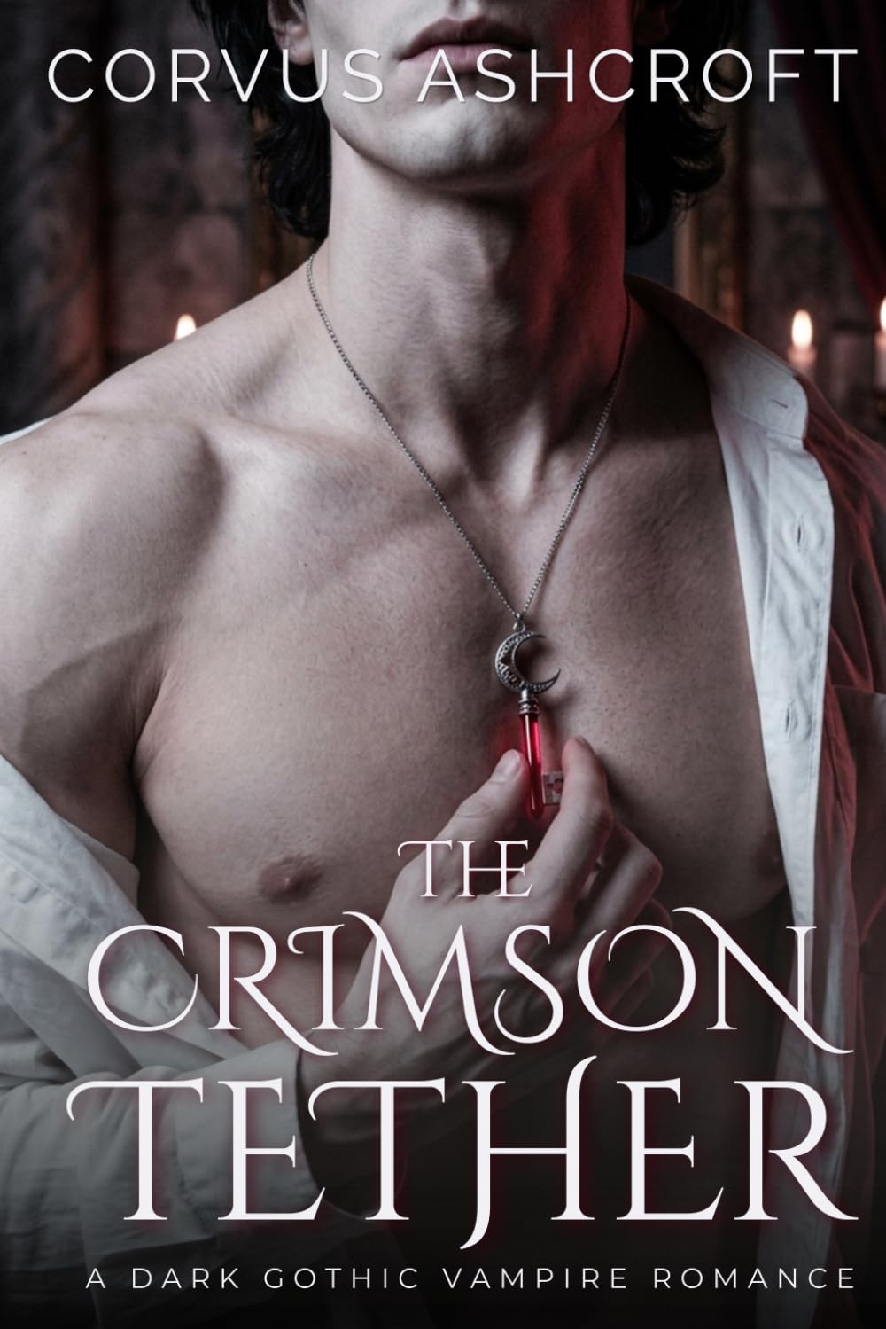 The Crimson Tether: A Dark Gothic Vampire Romance