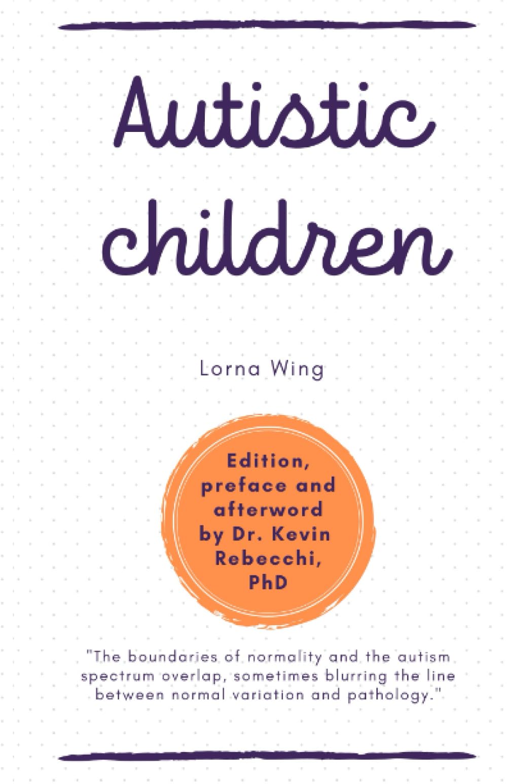Autistic children: Lorna Wing