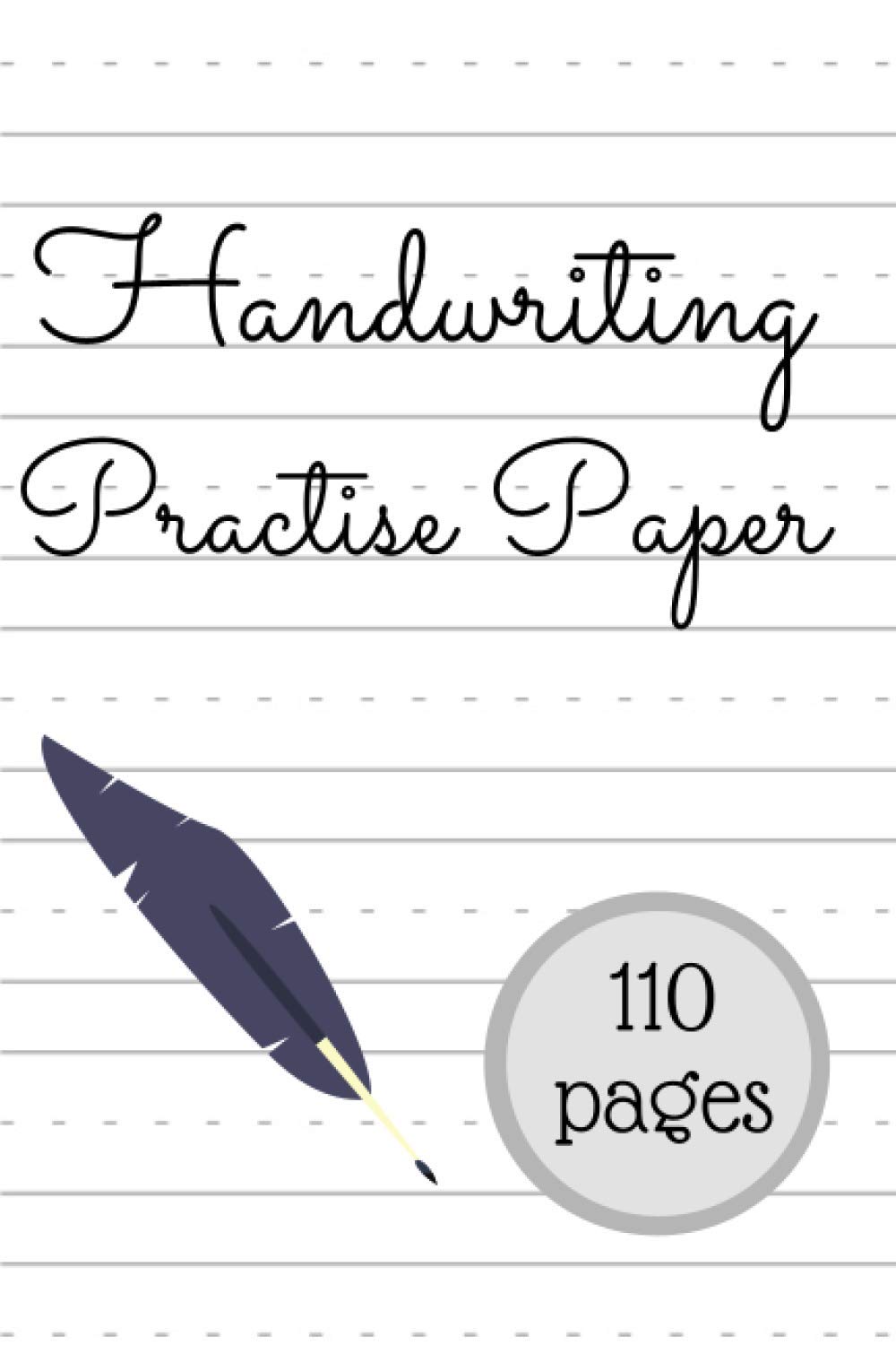 Handwriting Practise Paper: Beginner Pen Left Handed Practise Fonts Font Worksheets Lettering Calligraphy Notebook Workbook