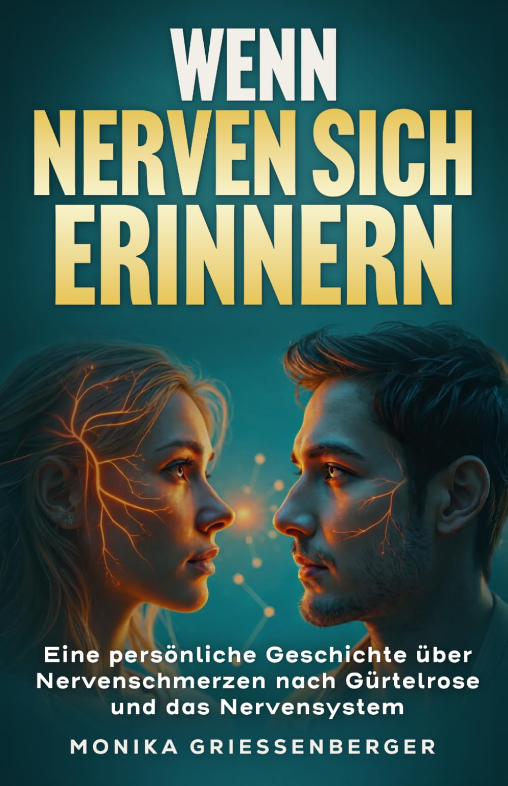 Wenn Nerven sich erinnern: Eine persönliche Geschichte über Nervenschmerzen nach Gürtelrose und das Nervensystem