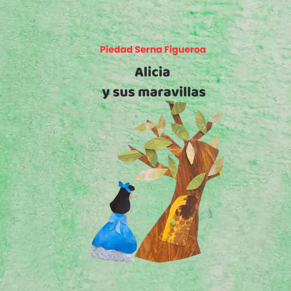 Alicia y sus maravillas: En un mundo único y especial