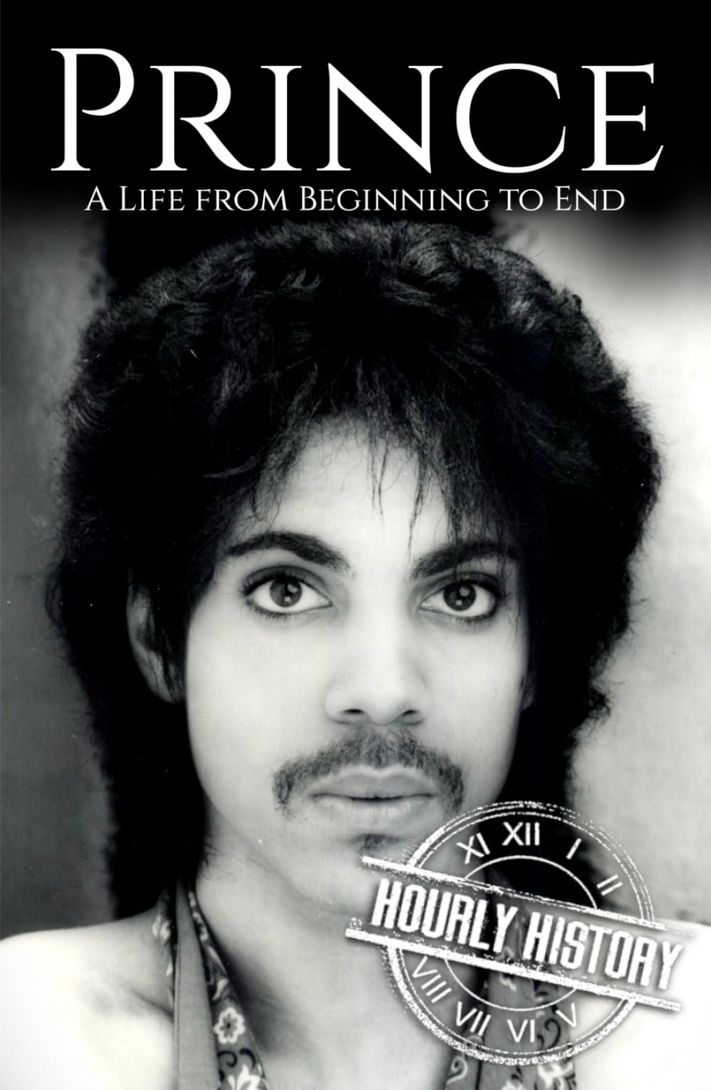 Prince: A Life from Beginning to End (Biographies of Musicians)