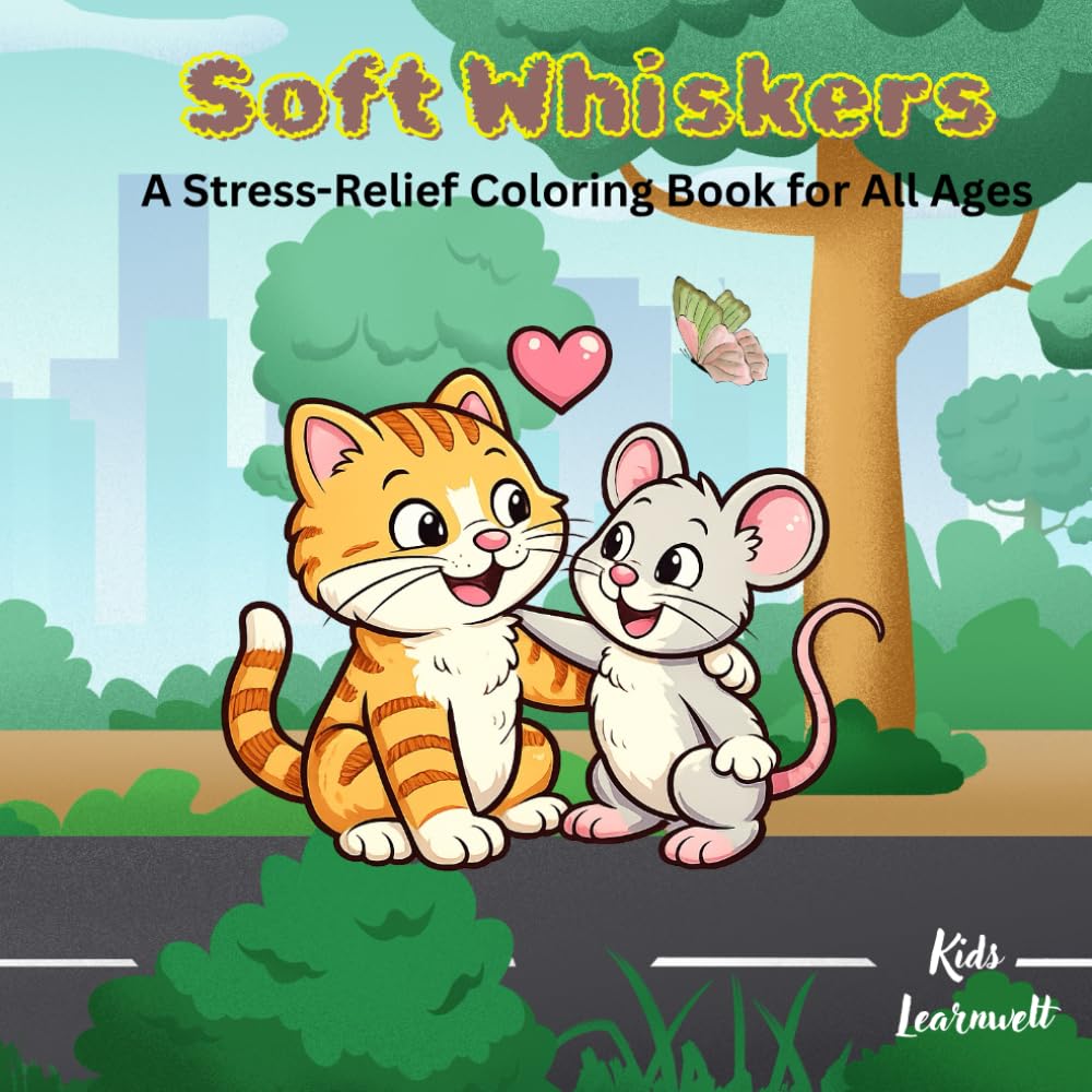 Soft Whiskers: A Stress-Relief Coloring Book for All Ages