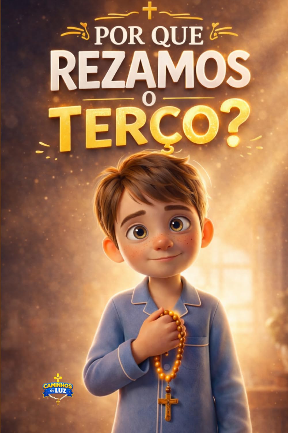 POR QUE REZAMOS O TERÇO? (UNIVERSO CATÓLICO KIDS)