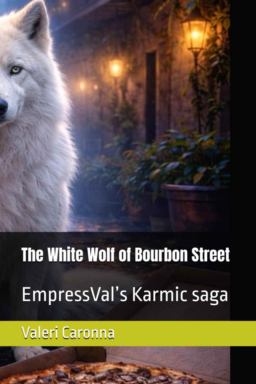 The White Wolf of Bourbon Street: EmpressVal’s Karmic saga (Karmic Ville chronicles)
