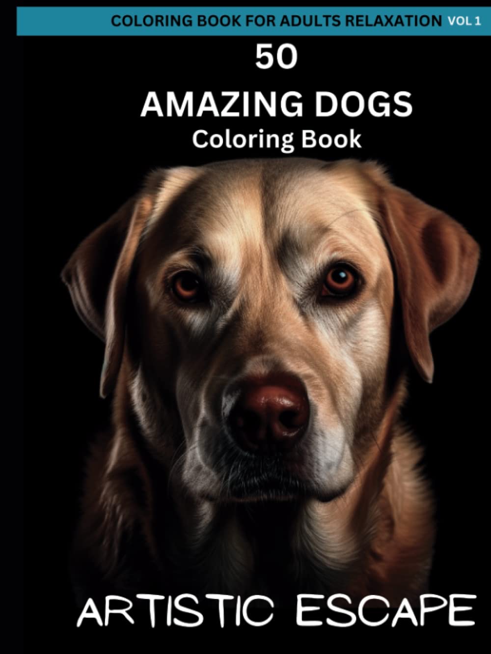 Dog Coloring Book For Adults Relaxation: 50 Amazing Dogs: 100 Pages - Coloring Books For Adults Relaxation Easy For Stress Relief